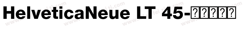 HelveticaNeue LT 45字体转换